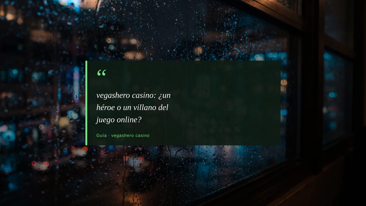 vegashero casino: ¿un héroe o un villano del juego online?