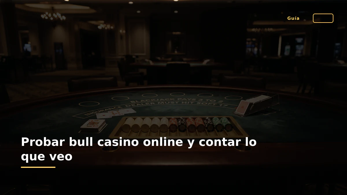 Probar bull casino online y contar lo que veo