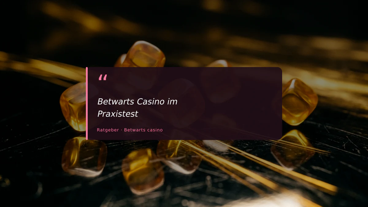Betwarts Casino im Praxistest