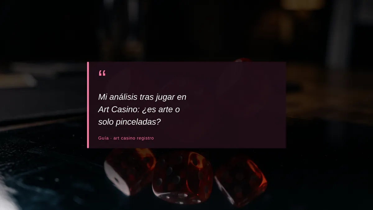 Mi análisis tras jugar en Art Casino: ¿es arte o solo pinceladas?