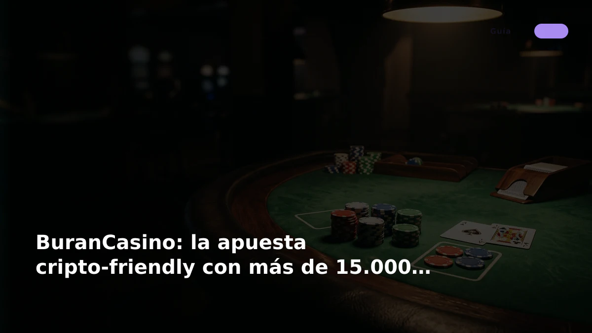 BuranCasino: la apuesta cripto-friendly con más de 15.000 tragaperras