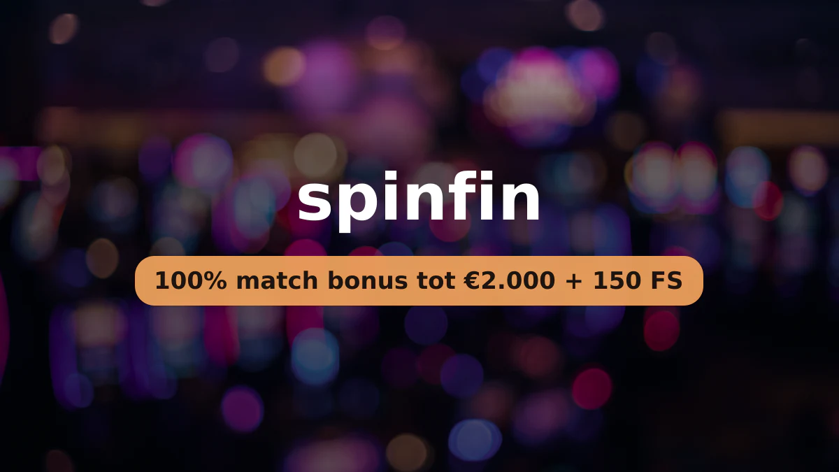 spinfin casino — welkomstbonus 100% match bonus tot €2.000 + 150 FS, betalingen: Visa, Mastercard, Skrill, Neteller, Paysafecard