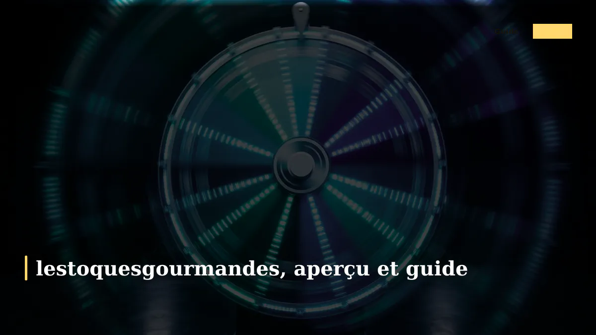 lestoquesgourmandes, aperçu et guide