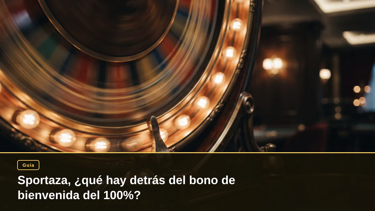 Sportaza, ¿qué hay detrás del bono de bienvenida del 100%?