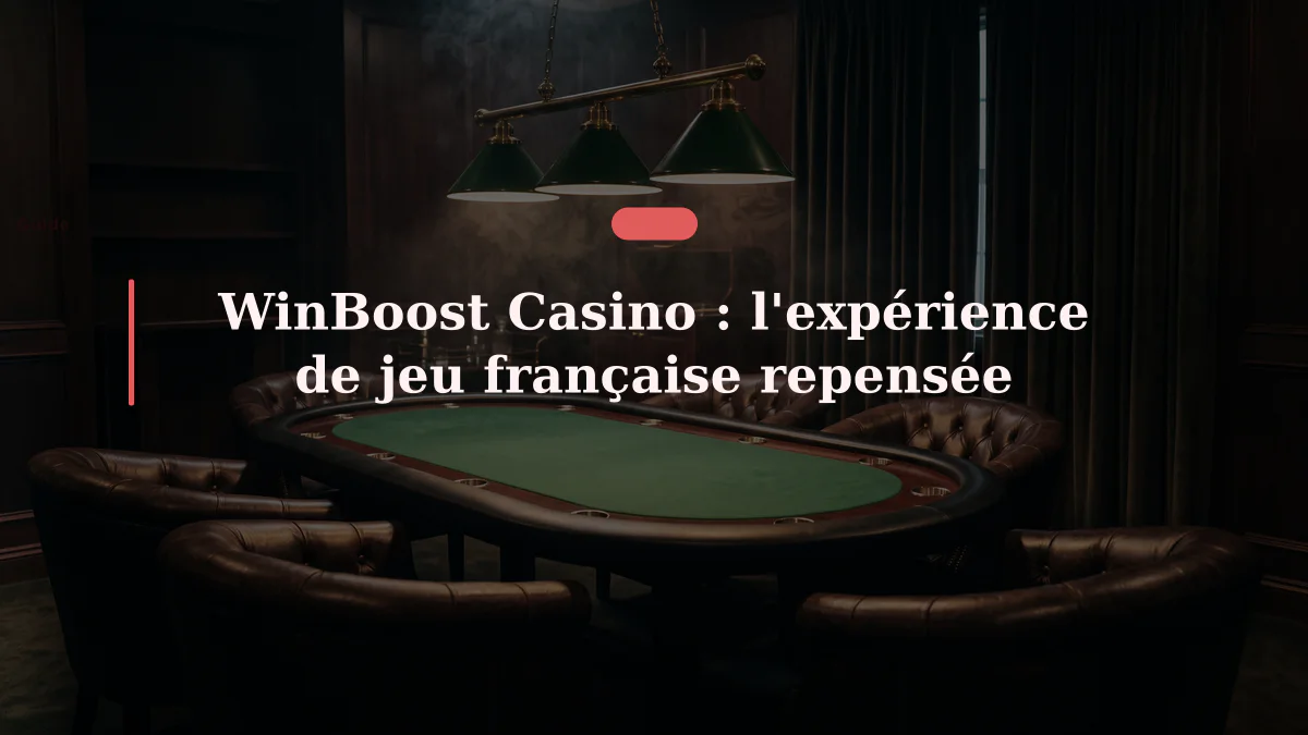 WinBoost Casino : l'expérience de jeu française repensée
