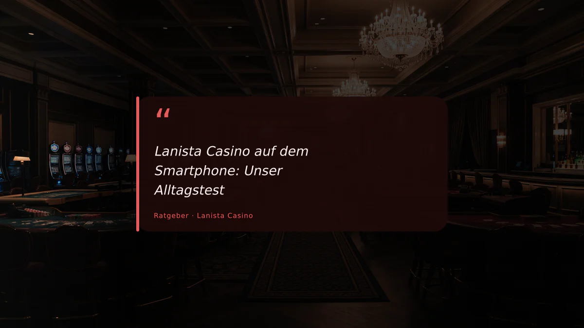 Lanista Casino auf dem Smartphone: Unser Alltagstest