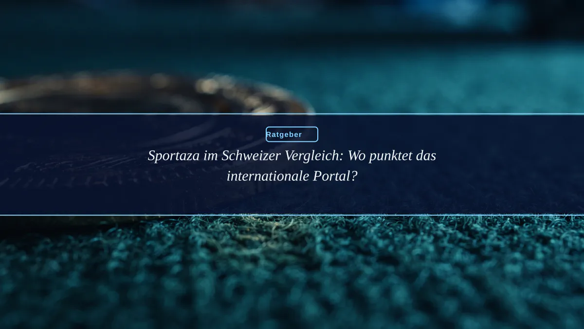 Sportaza im Schweizer Vergleich: Wo punktet das internationale Portal?