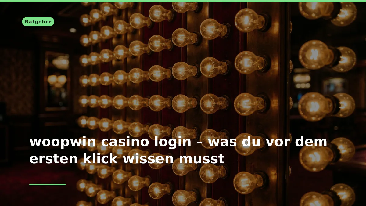 woopwin casino login – was du vor dem ersten klick wissen musst