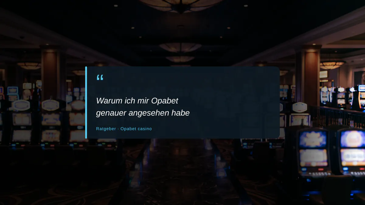Warum ich mir Opabet genauer angesehen habe