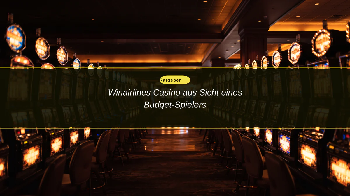Winairlines Casino aus Sicht eines Budget-Spielers