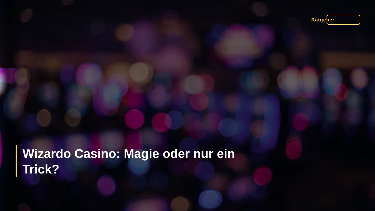 Wizardo Casino: Magie oder nur ein Trick?