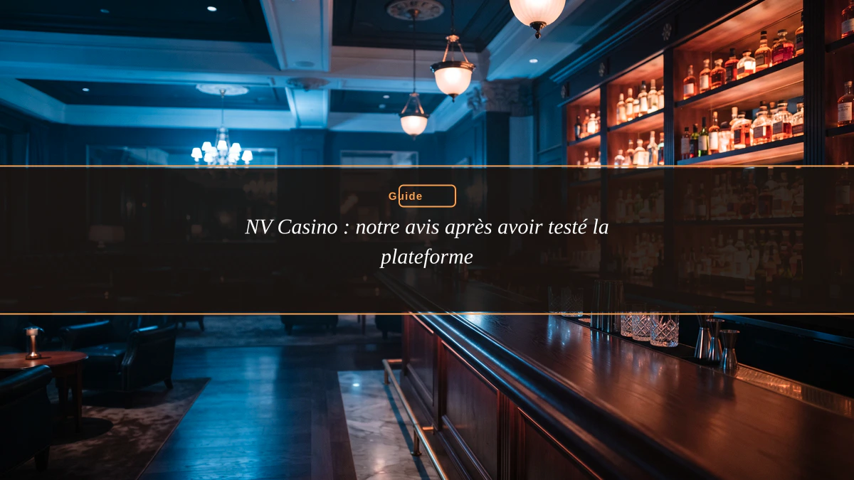 NV Casino : notre avis après avoir testé la plateforme