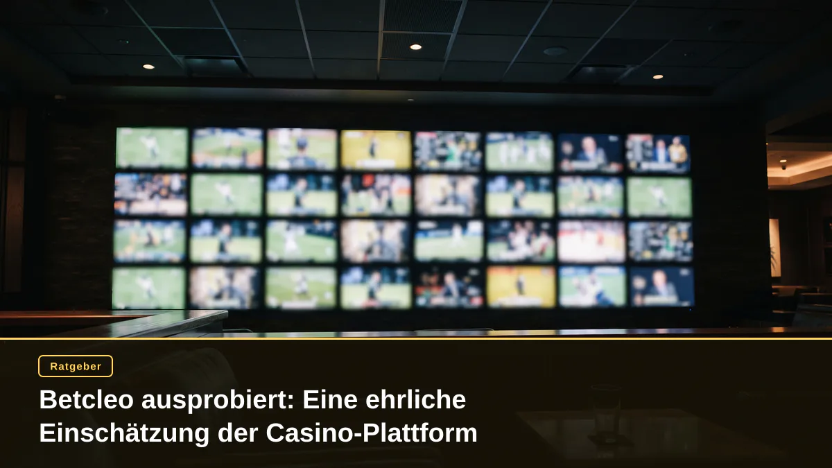 Betcleo ausprobiert: Eine ehrliche Einschätzung der Casino-Plattform
