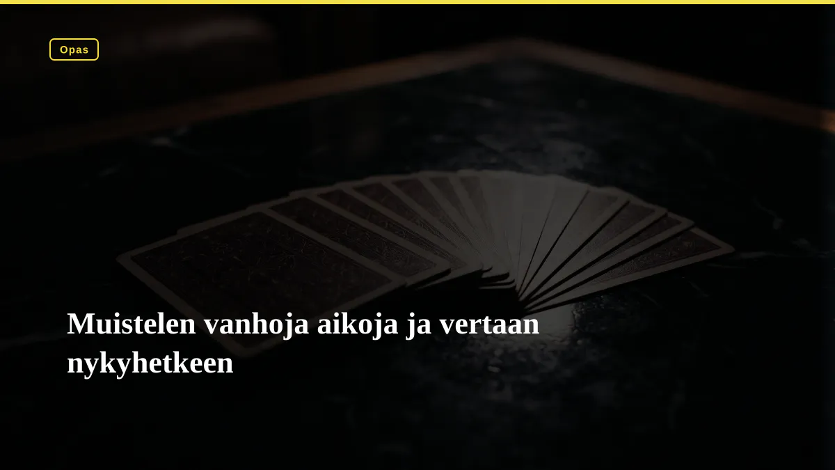 Muistelen vanhoja aikoja ja vertaan nykyhetkeen