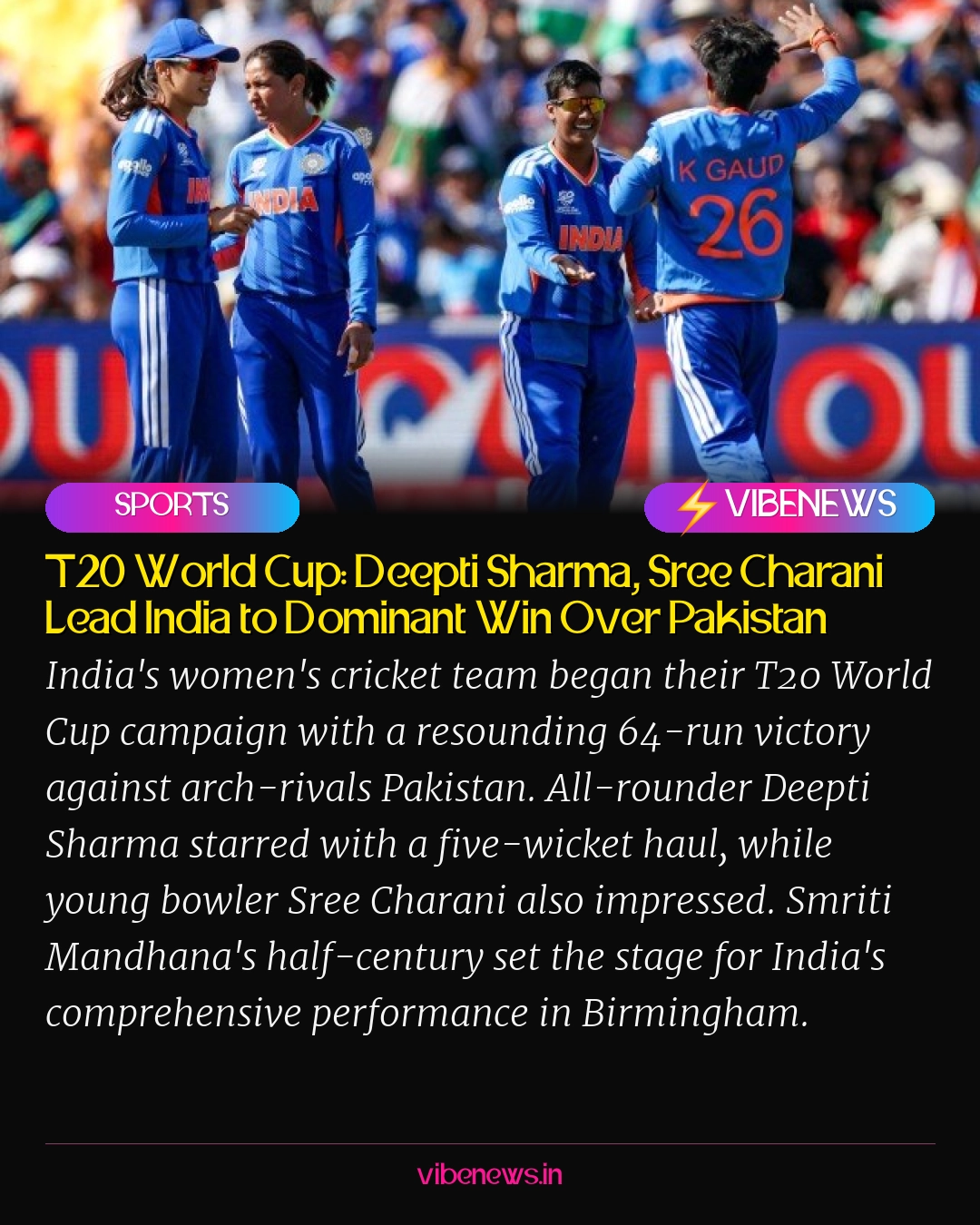 T20 World Cup: Deepti Sharma, Sree Charani Lead India to Dominant Win Over Pakistan