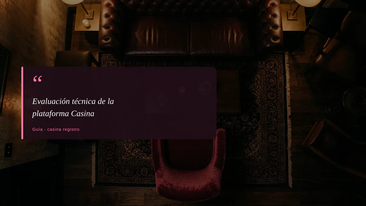 Evaluación técnica de la plataforma Casina