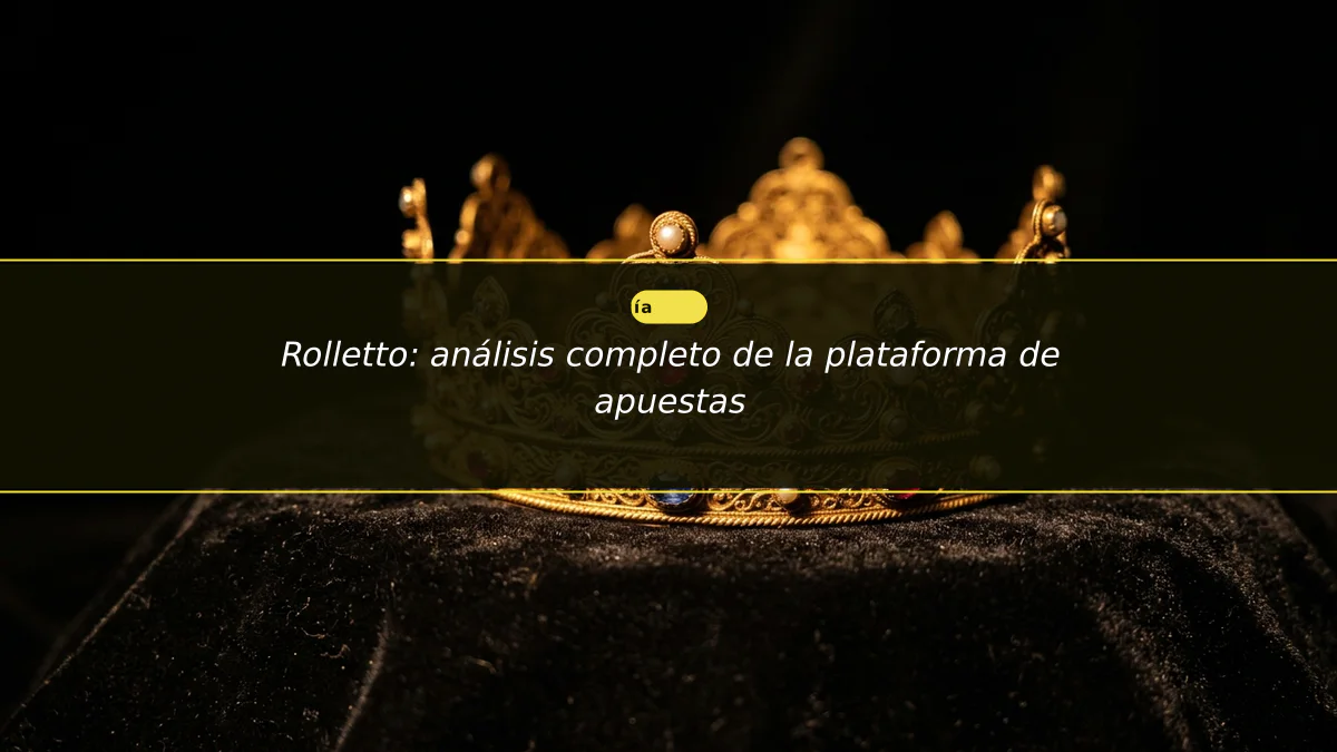 Rolletto: análisis completo de la plataforma de apuestas