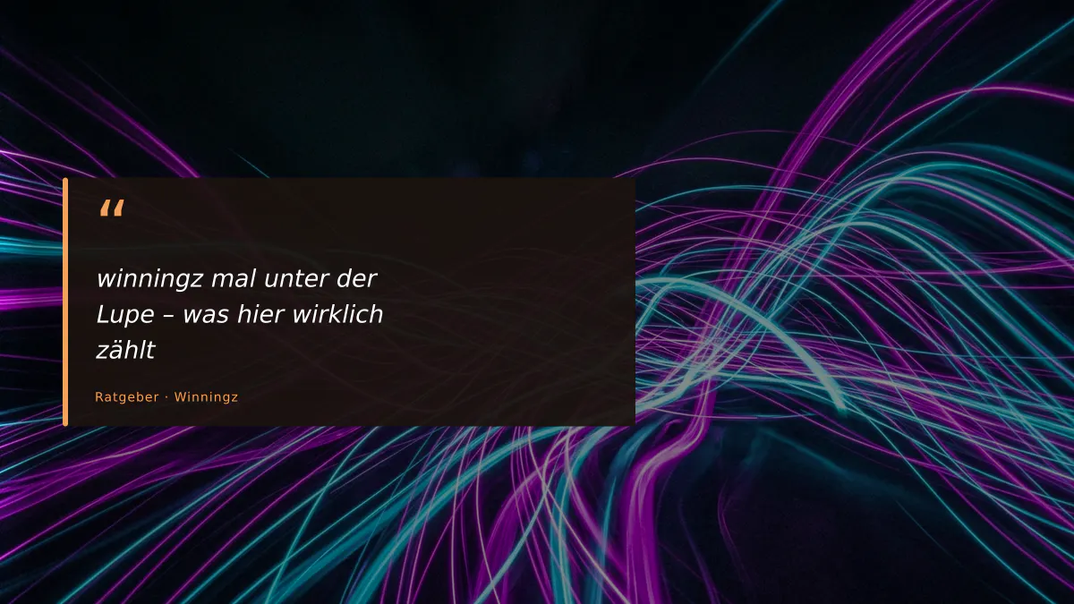 winningz mal unter der Lupe – was hier wirklich zählt