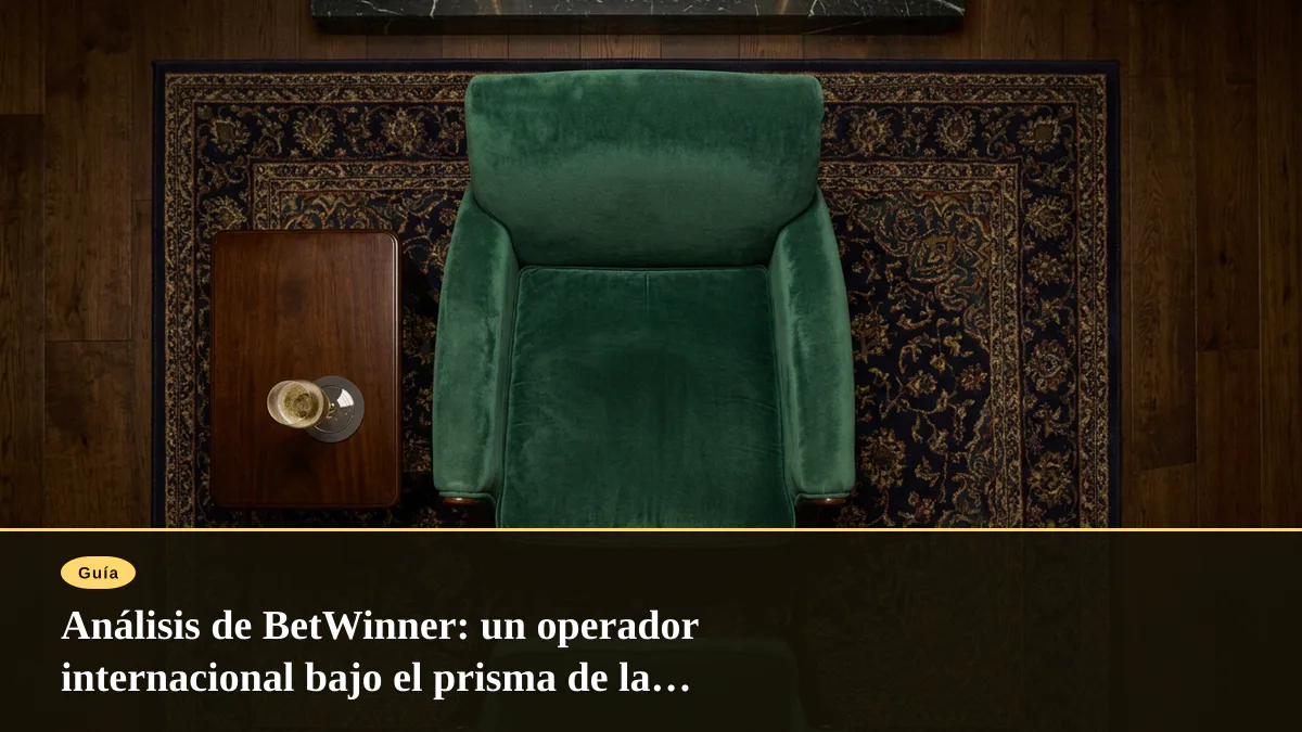 Análisis de BetWinner: un operador internacional bajo el prisma de la compliance