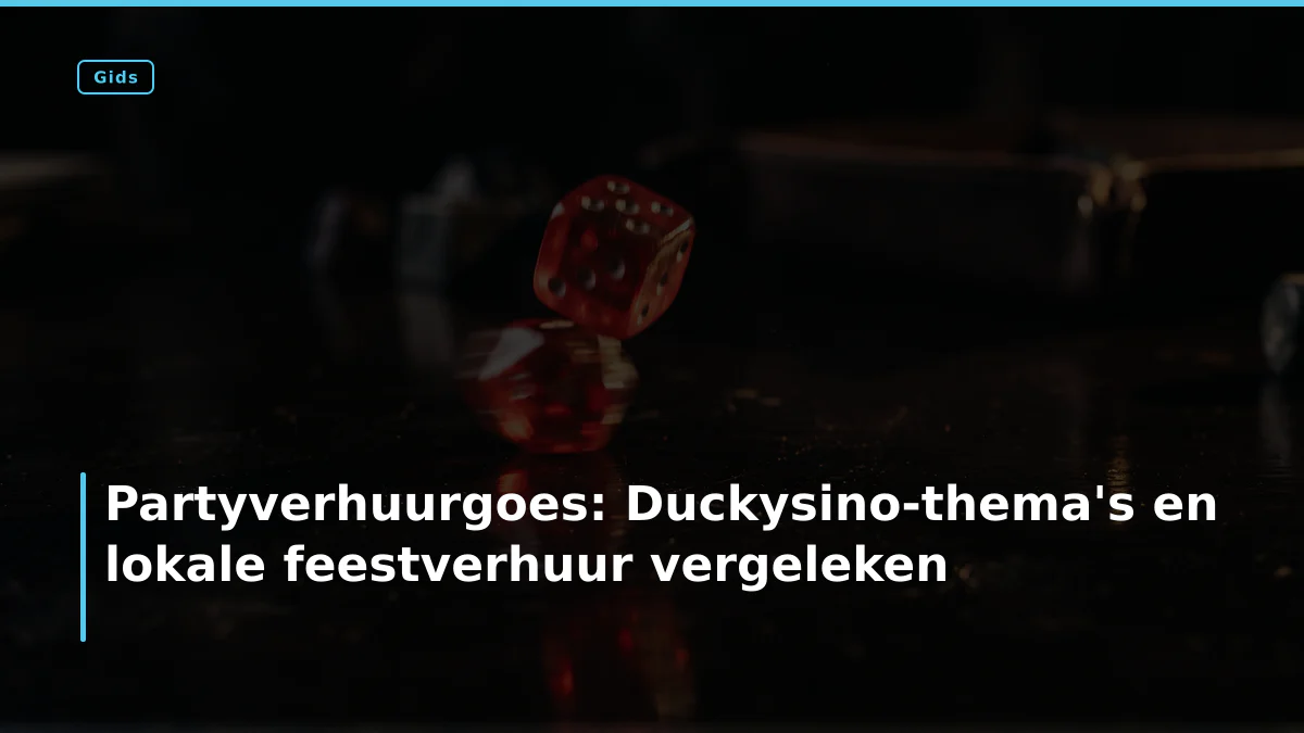 Partyverhuurgoes: Duckysino-thema's en lokale feestverhuur vergeleken