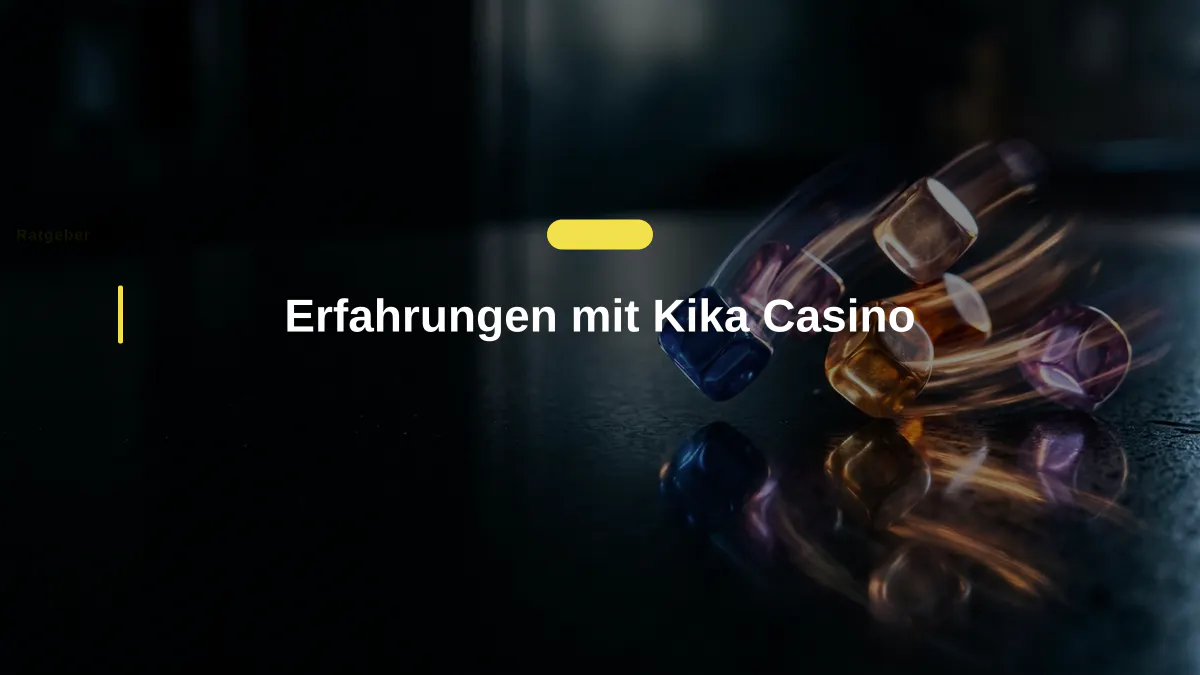 Erfahrungen mit Kika Casino