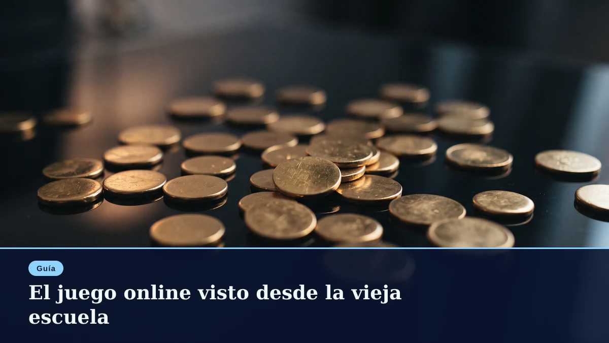 El juego online visto desde la vieja escuela