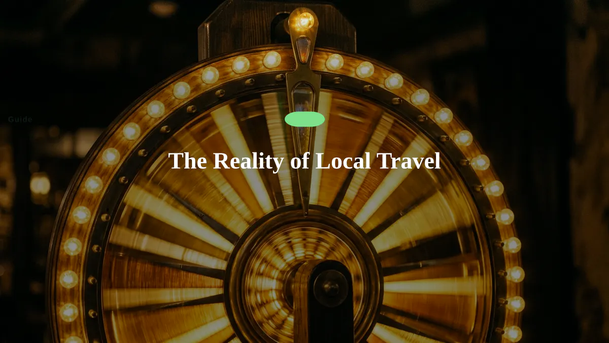 The Reality of Local Travel