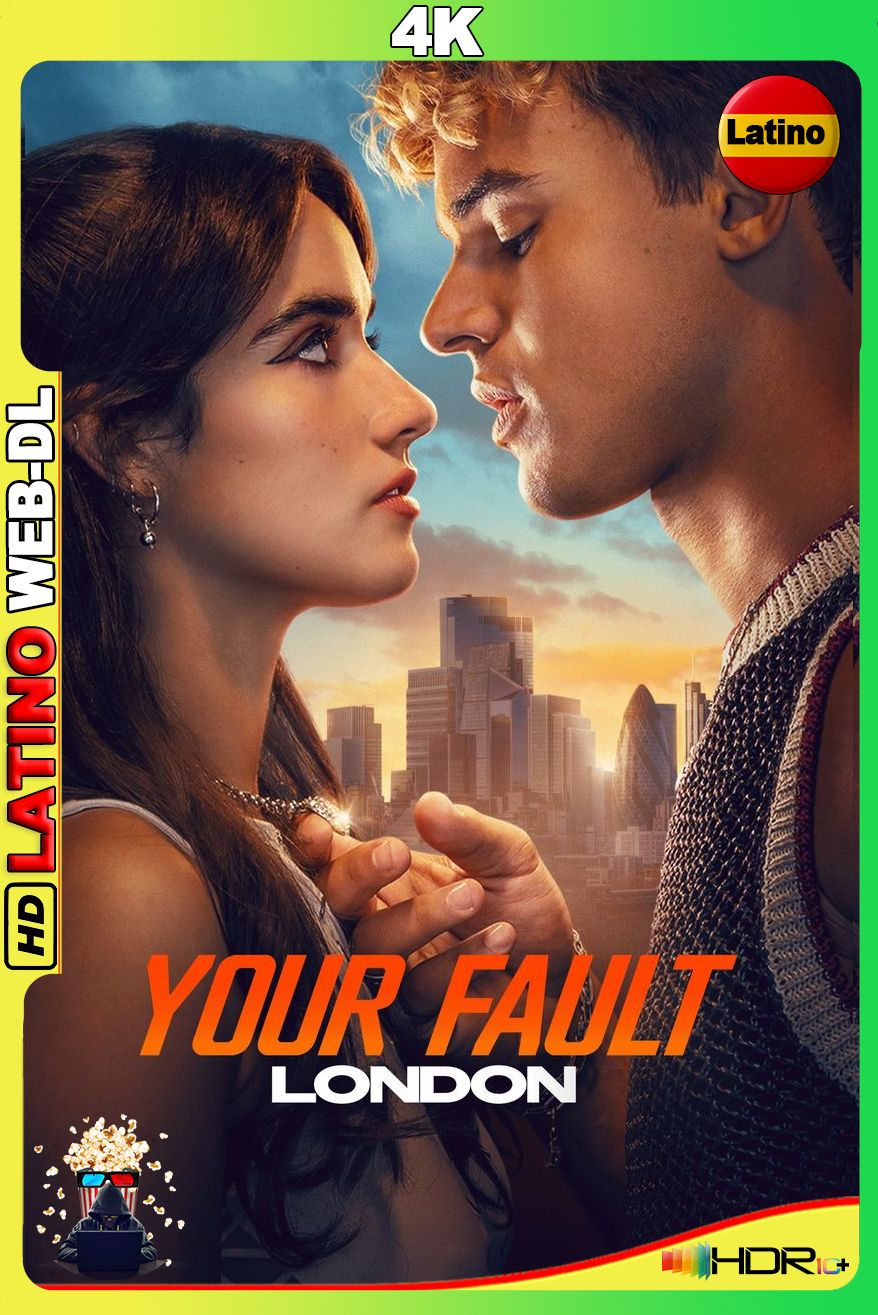 Your Fault – London (2026) [2160p] WEB-DL 4K DV HDR10 [Latino-Inglés]