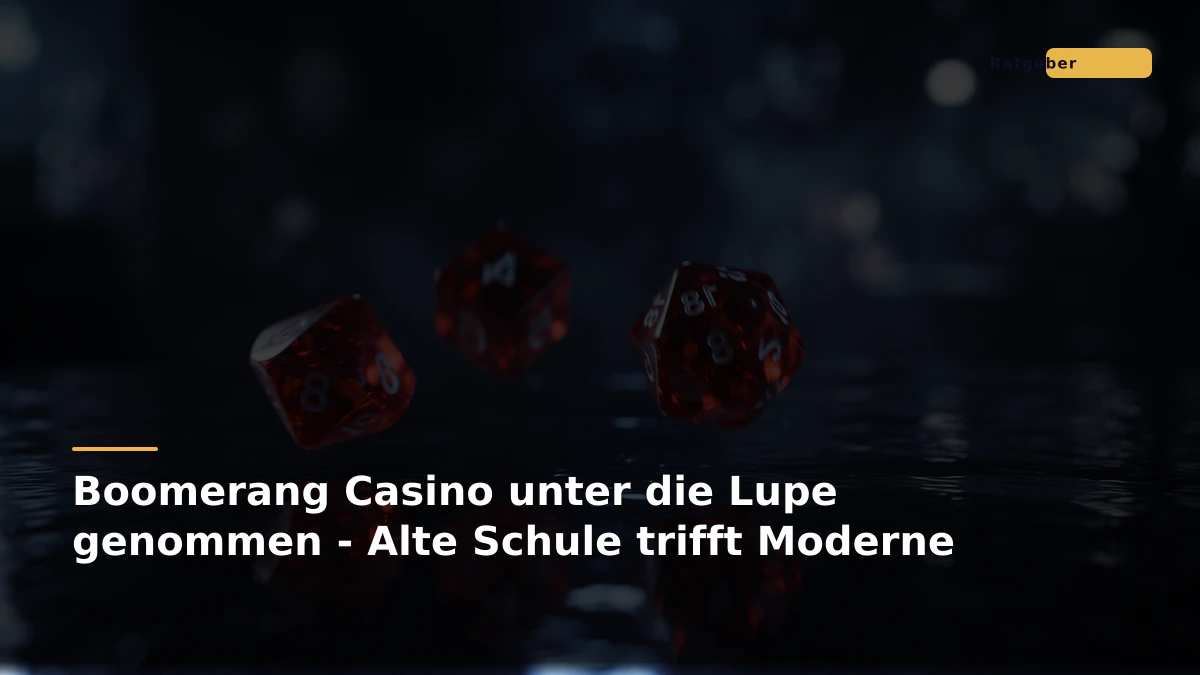 Boomerang Casino unter die Lupe genommen - Alte Schule trifft Moderne