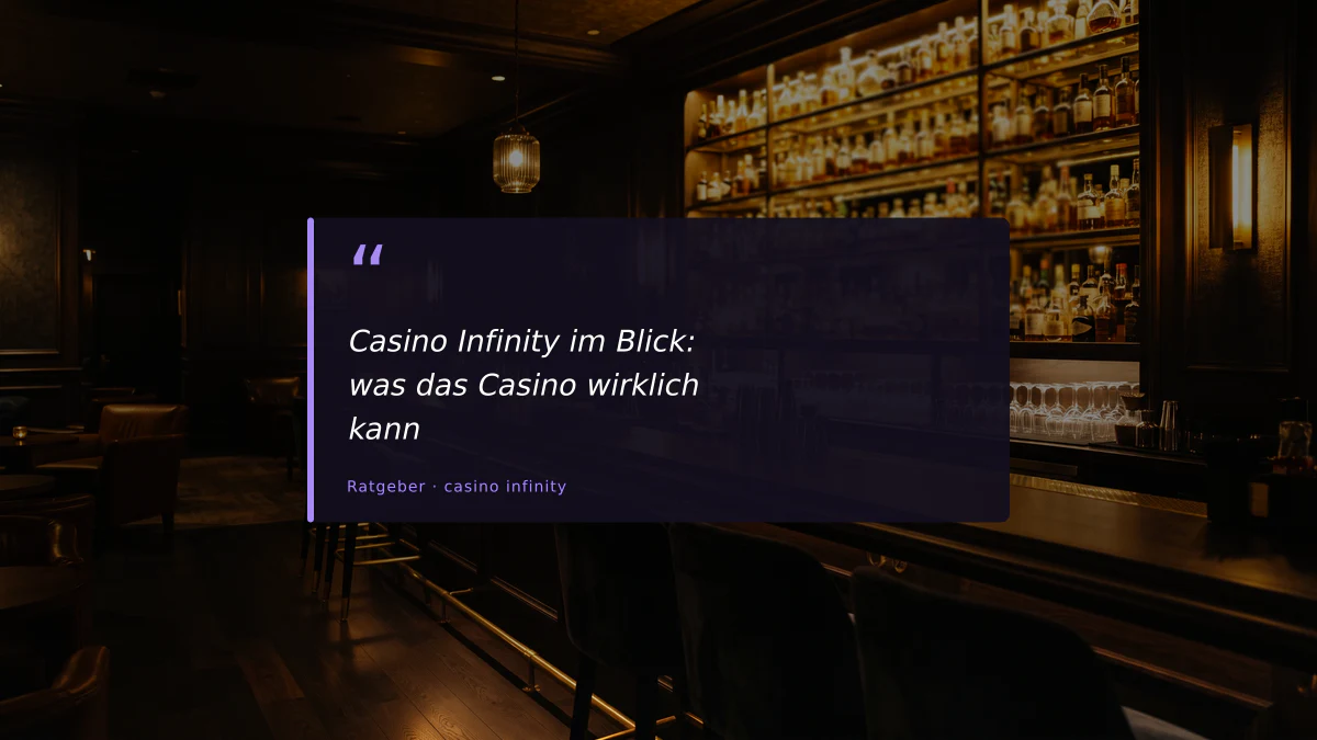 Casino Infinity im Blick: was das Casino wirklich kann