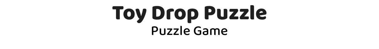 Toy Drop Puzzle - Android Studio Puzzle Game with AdMob Ads
