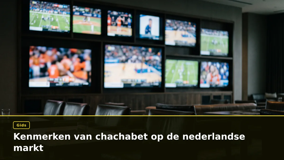 Kenmerken van chachabet op de nederlandse markt