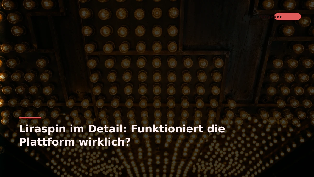 Liraspin im Detail: Funktioniert die Plattform wirklich?