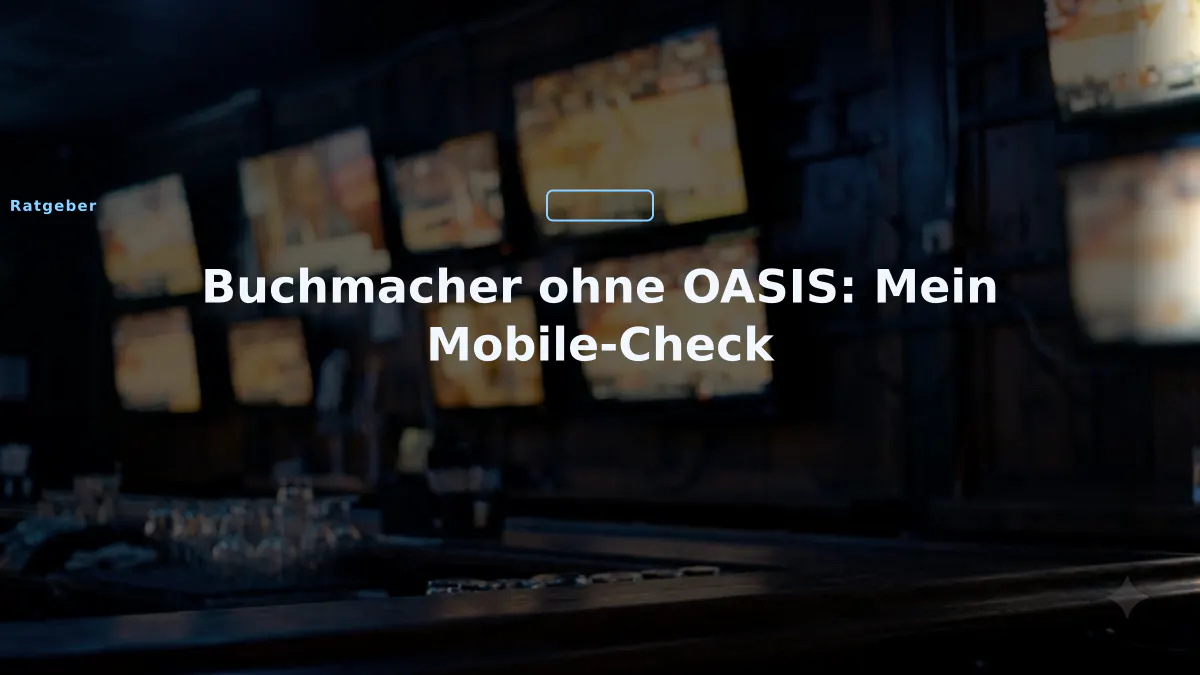 Buchmacher ohne OASIS: Mein Mobile-Check
