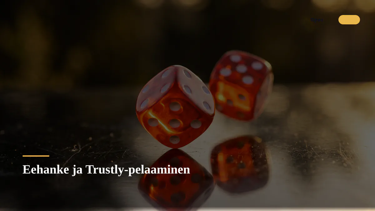 Eehanke ja Trustly-pelaaminen