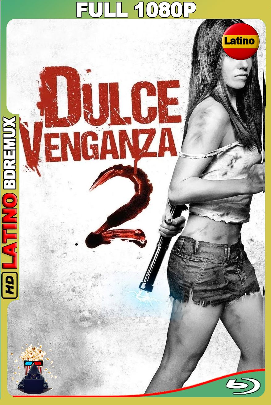 Dulce venganza 2 (2013) [Full 1080p] BDREMUX [Latino-Inglés]