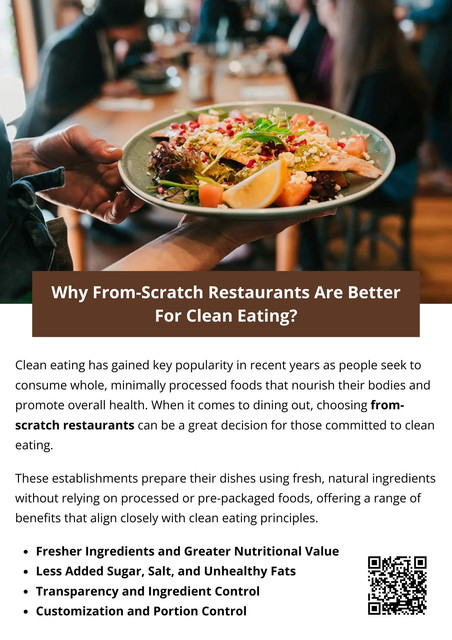 From-scratch restaurants offer a distinct advantage for those pursuing clean eating by emphasizing fresh, whole ingredients and minimizing reliance on processed foods. Their commitment to transparency, customization, and healthier cooking techniques supports better nutrition and allows diners to maintain control over what they consume. Additionally, their focus on local and sustainable sourcing aligns with broader health and environmental goals. To know more visit here https://www.goharvestmarket.com/farmhouse-restaurant/