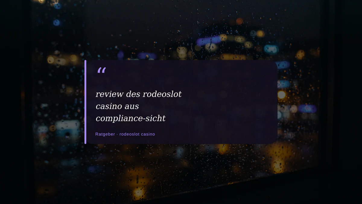 review des rodeoslot casino aus compliance-sicht