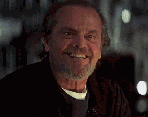 [Image: Jack-Nicholson-Yes-GIF.gif]
