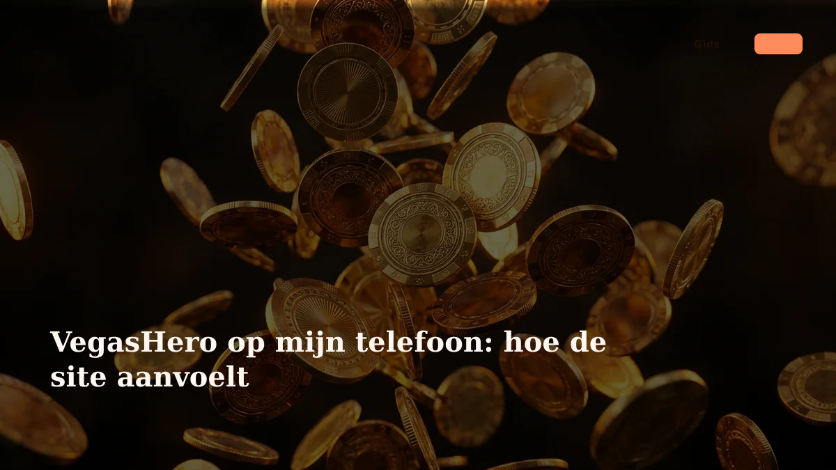 VegasHero op mijn telefoon: hoe de site aanvoelt