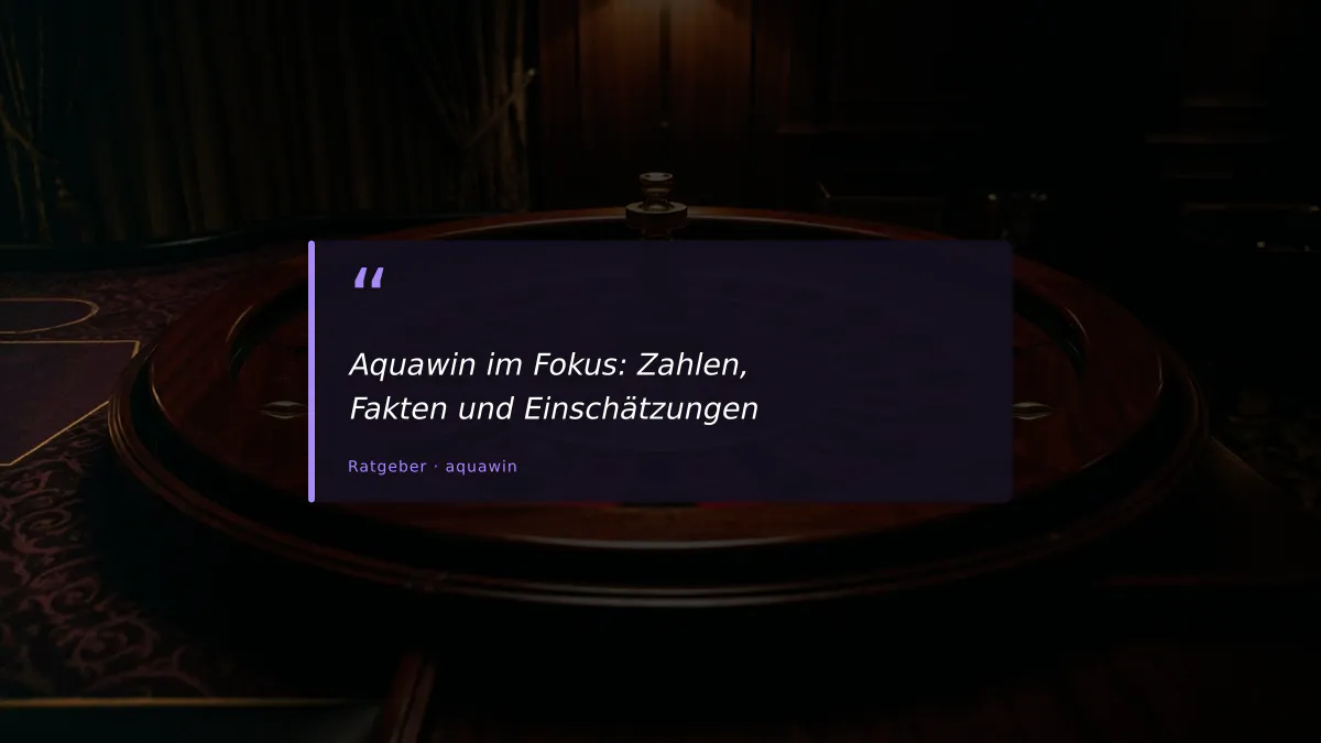 Aquawin im Fokus: Zahlen, Fakten und Einschätzungen