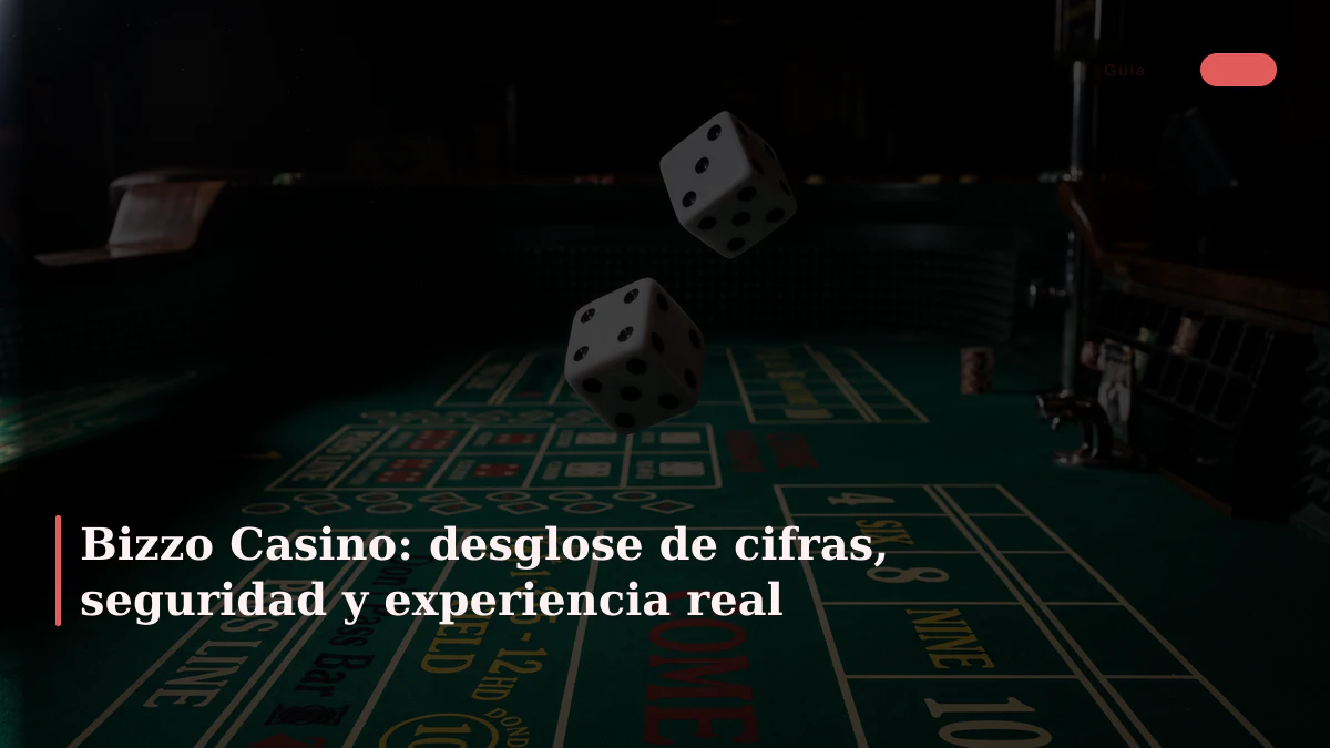 Bizzo Casino: desglose de cifras, seguridad y experiencia real