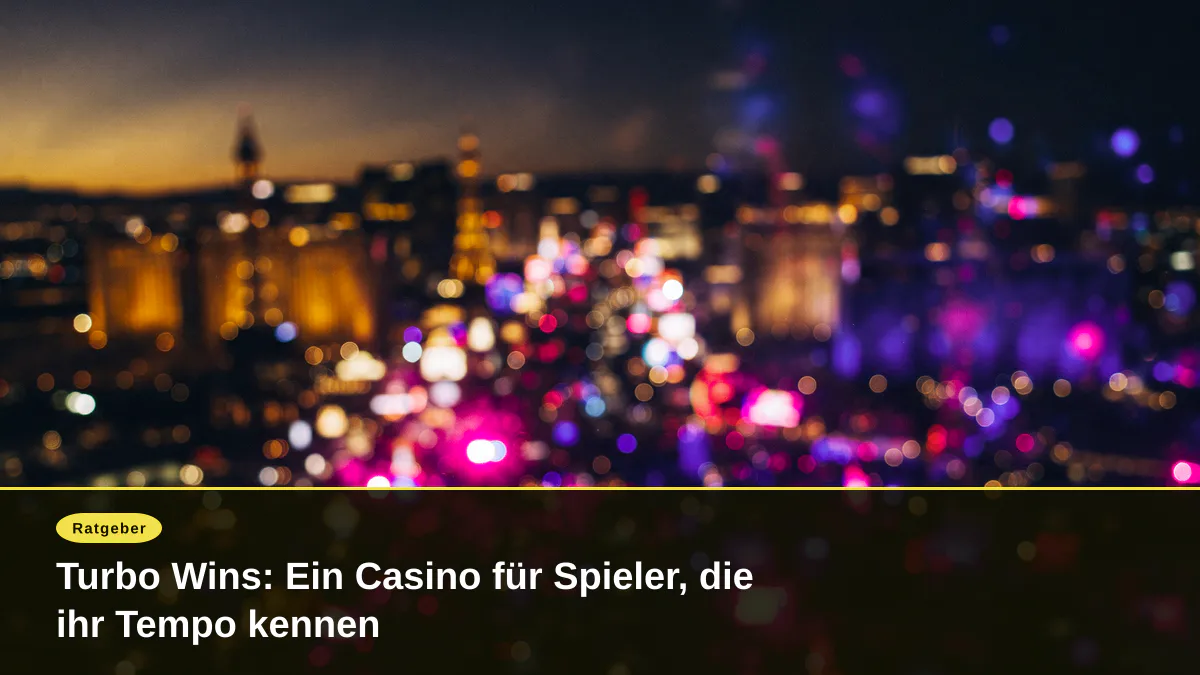 Turbo Wins: Ein Casino für Spieler, die ihr Tempo kennen