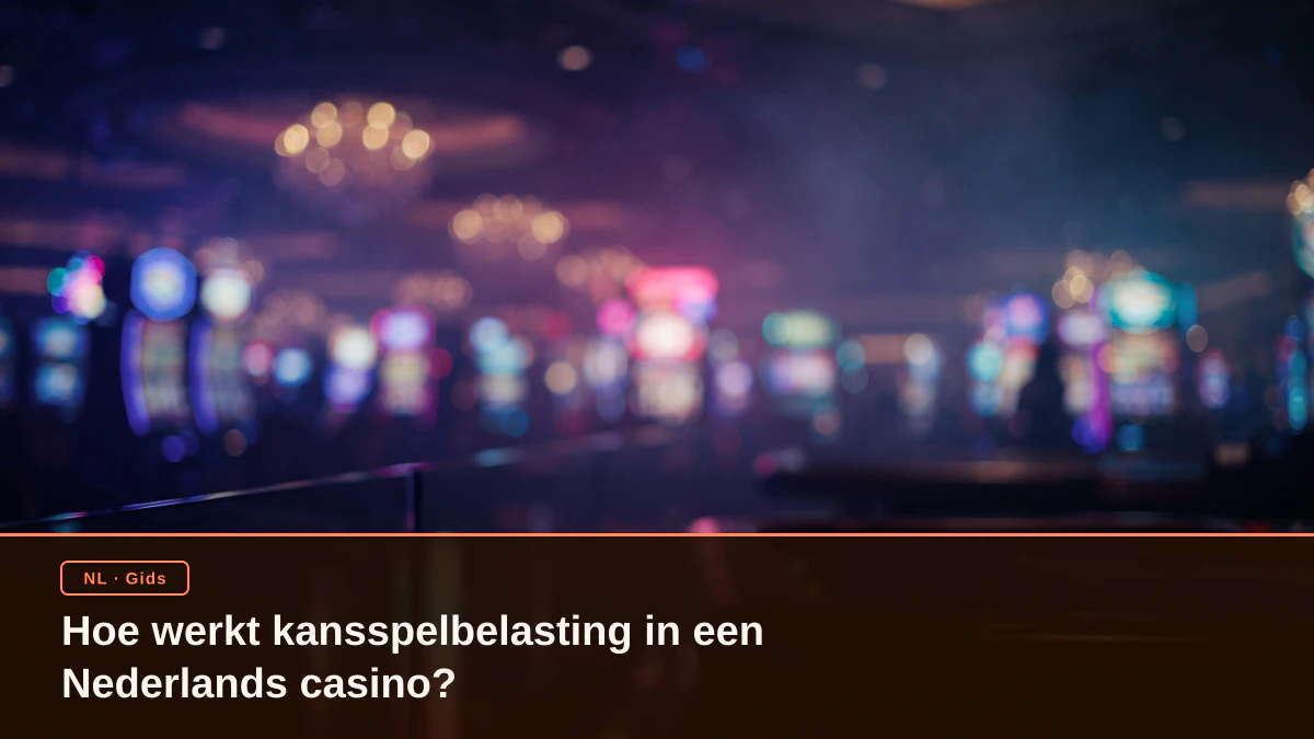 Hoe werkt kansspelbelasting in een Nederlands casino?