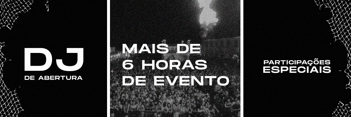 Mais de 6 horas de evento