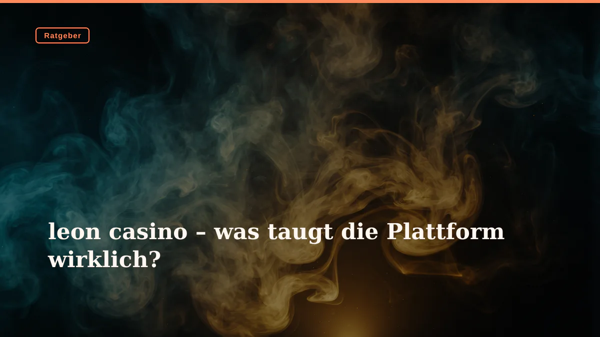 leon casino – was taugt die Plattform wirklich?
