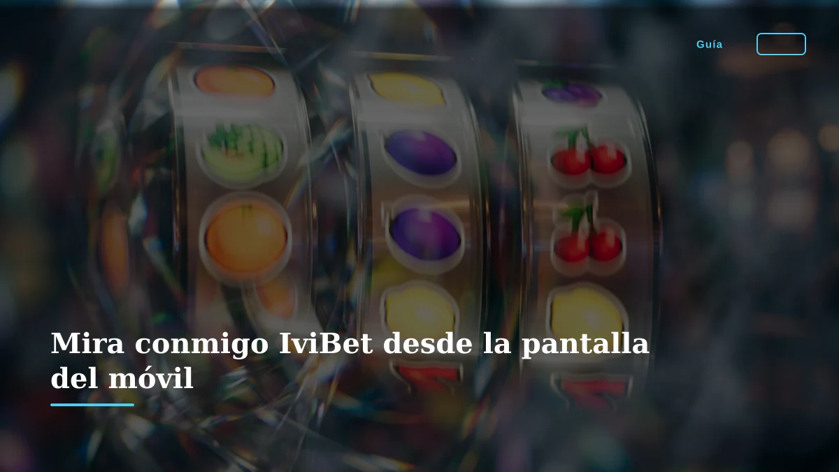Mira conmigo IviBet desde la pantalla del móvil