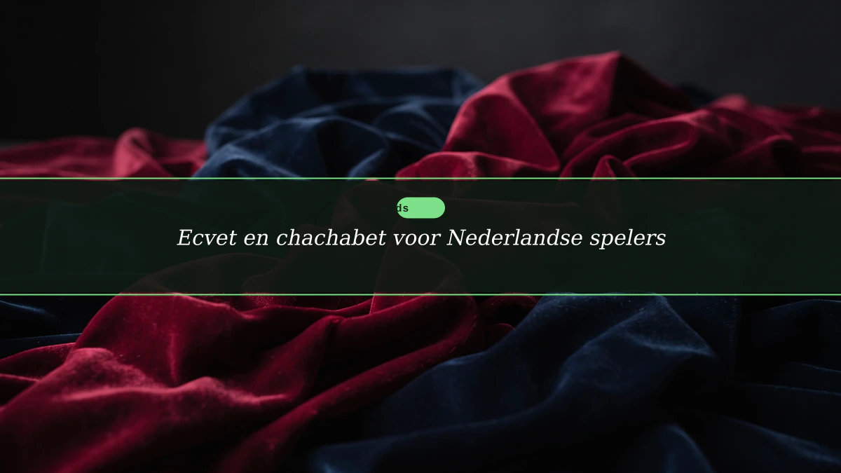 Ecvet en chachabet voor Nederlandse spelers