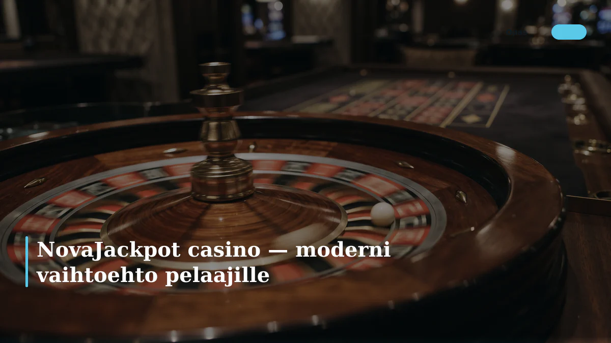 NovaJackpot casino — moderni vaihtoehto pelaajille