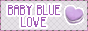 baby blue love